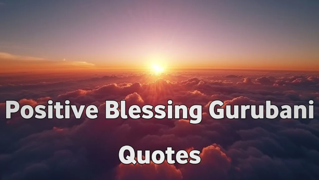 Positive Blessing Gurbani Quotes 2026 1 Positive Blessing Gurbani Quotes